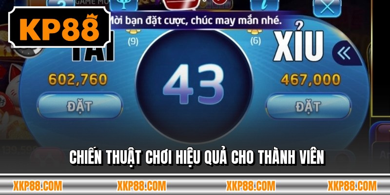 Chiến thuật chơi hiệu quả cho thành viên
