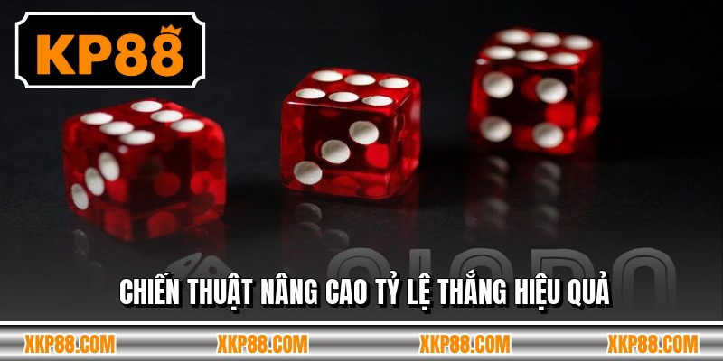 Chiến thuật nâng cao tỷ lệ thắng hiệu quả