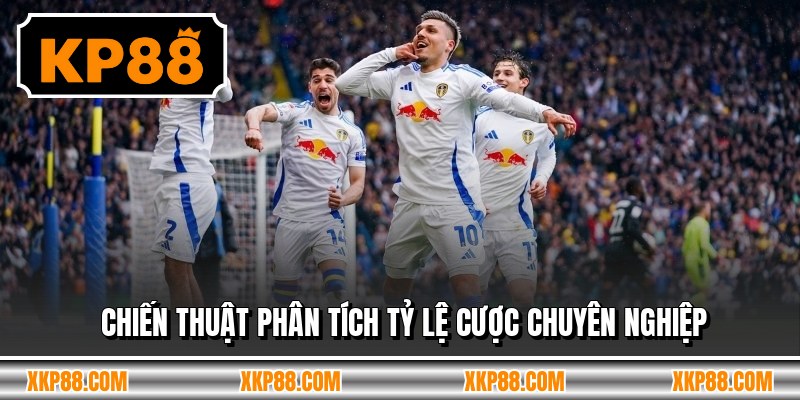 Chiến thuật phân tích tỷ lệ cược chuyên nghiệp