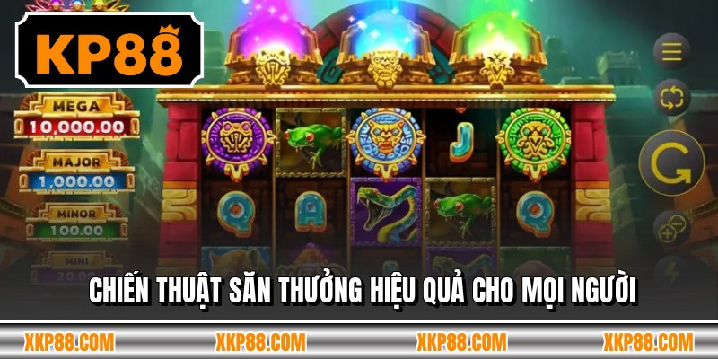Chiến thuật săn thưởng hiệu quả cho mọi người