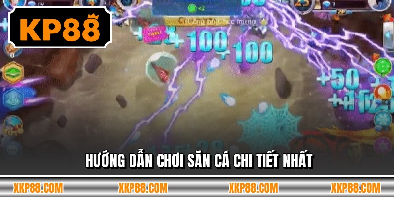 Hướng dẫn chơi săn cá chi tiết nhất