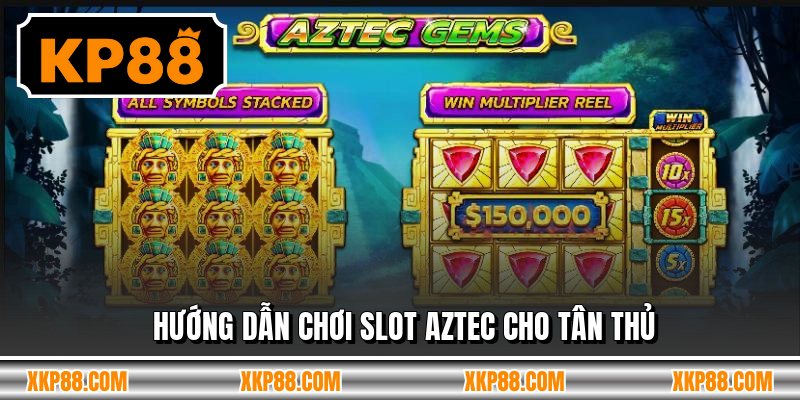Hướng dẫn chơi slot Aztec cho tân thủ