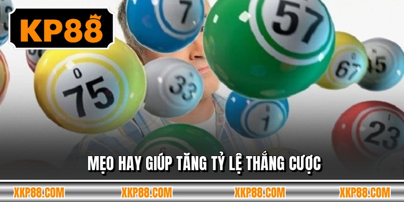Mẹo hay giúp tăng tỷ lệ thắng cược