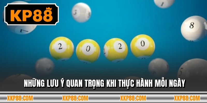 Những lưu ý quan trọng khi thực hành mỗi ngày