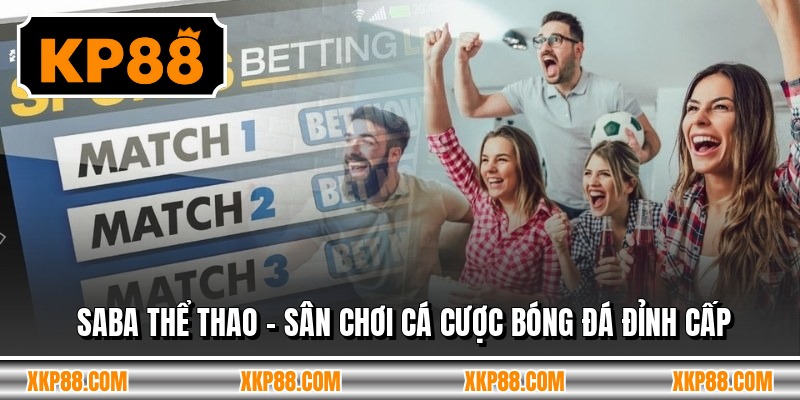 Saba Thể Thao - Sân Chơi Cá Cược Bóng Đá Đỉnh Cấp
