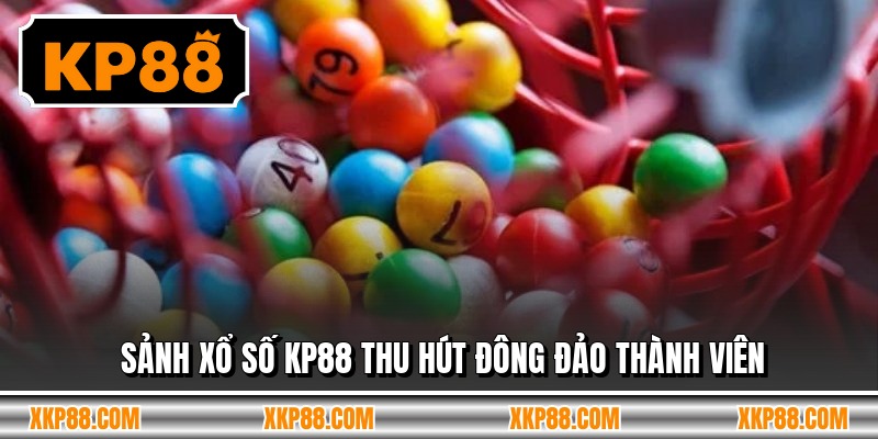 So sánh chi tiết các loại xổ số tại sảnh