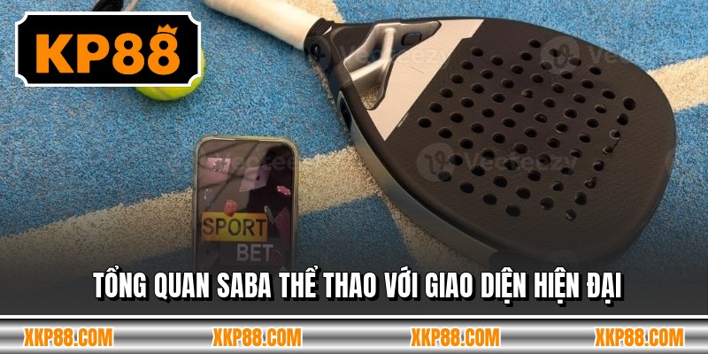 Tổng quan saba thể thao với giao diện hiện đại