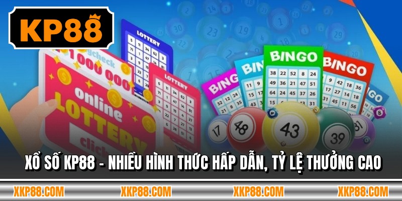 Xổ Số KP88 - Nhiều Hình Thức Hấp Dẫn, Tỷ Lệ Thưởng Cao
